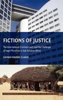 Fictions of Justice: The ICC and the Challenge of Legal Pluralism in Sub-Sahara Africa 0521717795 Book Cover