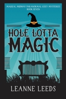 Hole Lotta Magic 1950505146 Book Cover