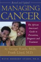 Managing Cancer: The African American's Guide to Diagnosis, Prevention, and Treatment-Revised and Updated 0967525829 Book Cover