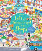 Lots of Things to Spot at the Shops 1409577465 Book Cover
