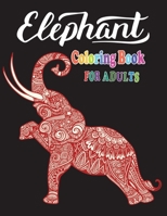 Elephant Coloring Book for Adults: Funny Elephant Coloring Book. Adults Activity Book for Girls & Boys with Super Quality Image B08GFX3NLG Book Cover