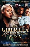 The Girlrilla and Her N*gga: Kay-o B0GHJ8DVKY Book Cover