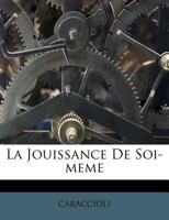 La Jouissance De Soi-même 2013029349 Book Cover