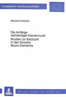 Die Anfaenge Vierhaendiger Klaviermusik- Studien Zur Satztypik in Den Sonaten Muzio Clementis 3820480811 Book Cover