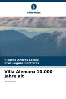 Villa Alemana 10.000 Jahre alt 6205624958 Book Cover