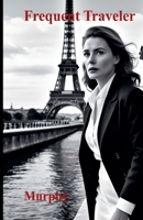 Frequent Traveler B0FX1L8HYQ Book Cover