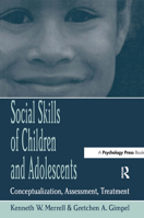 Social Skills of Children and Adolescents: Conceptualization, Assessment, Treatment 1138982288 Book Cover