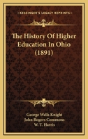 The History Of Higher Education In Ohio 1165115611 Book Cover