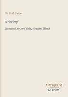 Kristitty: Romaani, toinen kirja, Hengen Elämä (Finnish Edition) 338743197X Book Cover