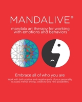 Mandalive®: mandala art therapy for working with emotions and behaviors 8097352109 Book Cover