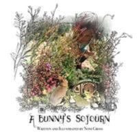 A Bunny's Sojourn 0983296464 Book Cover