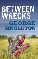 Between Wrecks 1938103793 Book Cover