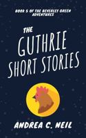 The Guthrie Short Stories, Volume One 1733415459 Book Cover