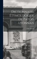 Dictionnaire étymologique de patois lyonnais 1017482004 Book Cover