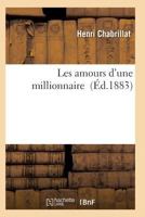 Les Amours D'Une Millionnaire 2011934958 Book Cover