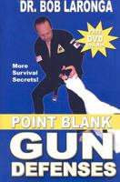 Point Blank Gun Defense: More Survival Secrets 1934903027 Book Cover