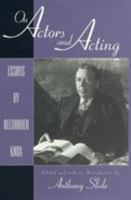 On Actors and Acting: Essays by Alexander Knox 0810834995 Book Cover