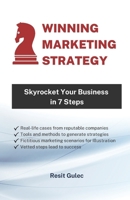 Winning Marketing Strategy: 7 Steps to Skyrocket Your Business B0CMJ2CS67 Book Cover