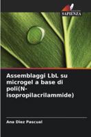 Assemblaggi LbL su microgel a base di poli(N-isopropilacrilammide) 6209383467 Book Cover