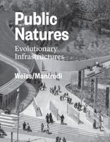 Public Natures: Evolutionary Infrastructures 161689377X Book Cover