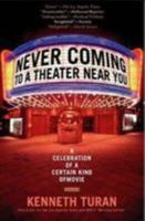 Never Coming to A Theater Near You 1586483498 Book Cover