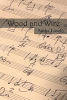 Wood and Wire 1785070517 Book Cover