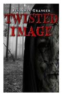 Twisted Image 1482628139 Book Cover