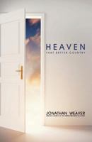 Heaven: That Better Country 0880196122 Book Cover