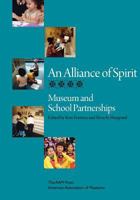 An Alliance of Spirit: Museum & School Partnerships 0838911234 Book Cover