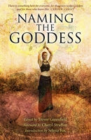 Naming the Goddess 178279476X Book Cover