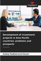 Development of investment projects in Asia Pacific countries: problems and prospects 6208391067 Book Cover