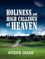HOLINESS AND THE HIGH CALLINGS OF HEAVEN 9785010554 Book Cover