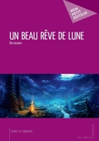 Un beau rêve de Lune (French Edition) 2342044534 Book Cover