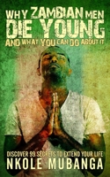 Why Zambian Men Die Young 9982706187 Book Cover