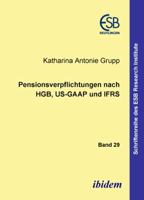 Pensionsverpflichtungen nach HGB, US-GAAP und IFRS (Schriftenreihe des ESB Research Institute) 3898214591 Book Cover