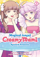 Magical Angel Creamy Mami and the Spoiled Princess Vol. 7 B0CLL9VQ7X Book Cover