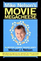 Mike Nelson's Movie Megacheese 0380814676 Book Cover