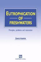 Eutrophication of Freshwaters: Principles, problems and restoration 9401053669 Book Cover