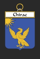 Chirac: Chirac Coat of Arms and Family Crest Notebook Journal (6 x 9 - 100 pages) 1699185212 Book Cover