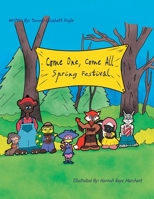 Come One, Come All Spring Festival 1450059481 Book Cover