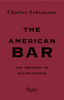American Bar: The Artistry of Mixing Drinks 1558598537 Book Cover