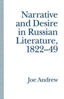 Narrative and Desire in Russian Literature, 1822-49: The Feminine and the Masculine 1349226815 Book Cover