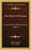 The Pilots Of Pomona: A Story Of The Orkney Islands 1017524521 Book Cover