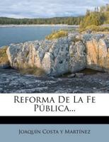 Reforma De La Fe Pública... 1275241514 Book Cover