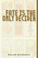 Fate Is The Only Decider B0H8GFJ6X1 Book Cover