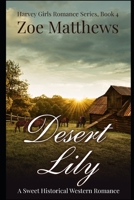 Desert Lily: A Sweet Western Historical Romance 1973421216 Book Cover