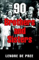 Ninety Brothers and Sisters 1413429025 Book Cover