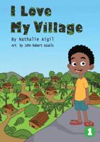 I Love My Village 1925960897 Book Cover