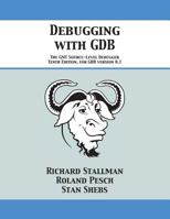 Debugging with Gdb: The Gnu Source-Level Debugger, for Gdb Version 4.18 1882114094 Book Cover