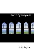 Latin Synonymes - Scholar's Choice Edition 1015963315 Book Cover